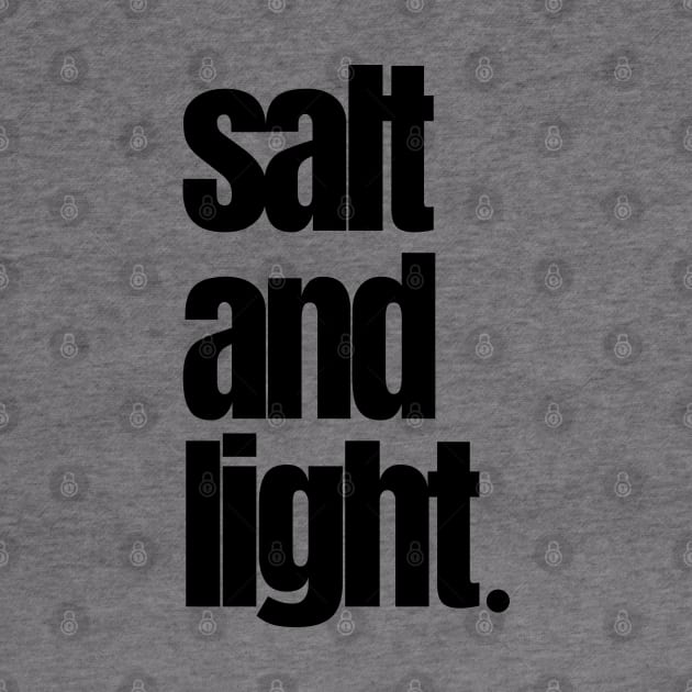 Salt and Light - Christian Apparel by ThreadsVerse